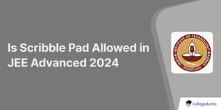 Is scribble pad allowed in JEE Advanced 2024: Get Detailed information About Scribble Pad